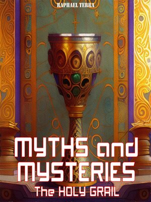 cover image of Myths and Mysteries: The Holy Grail